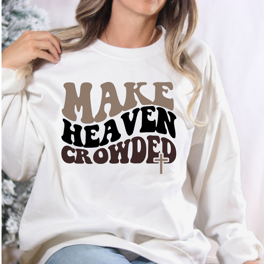 Make Heaven Crowded Neutral Sweatshirt